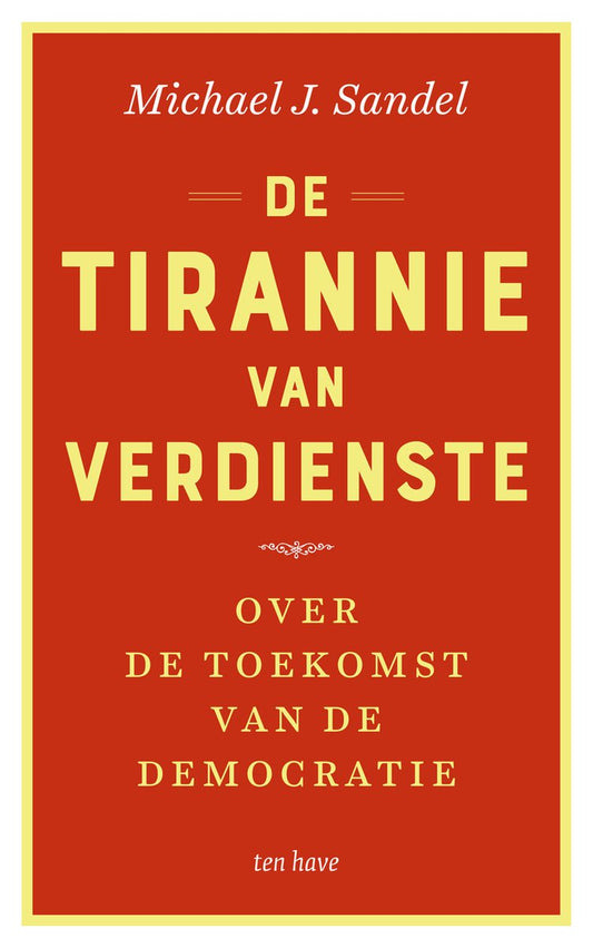 De tirannie van verdienste - Michael J. Sandel
