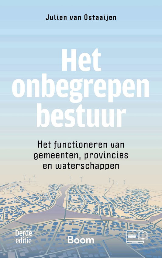 Het onbegrepen bestuur - Julien van Ostaaijen