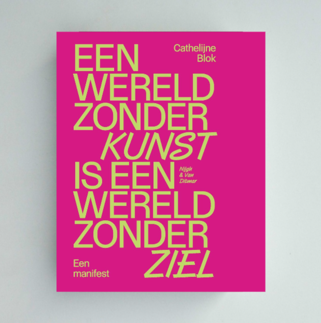 Een wereld zonder kunst is een wereld zonder ziel - Cathelijne Blok