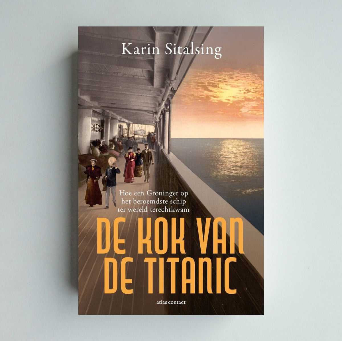 Pre-order: De kok van de Titanic - Karin Sitalsing