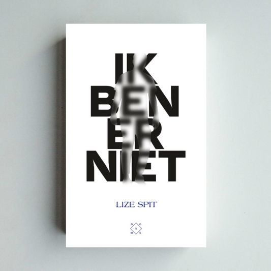 Ik ben er niet - Lize Spit